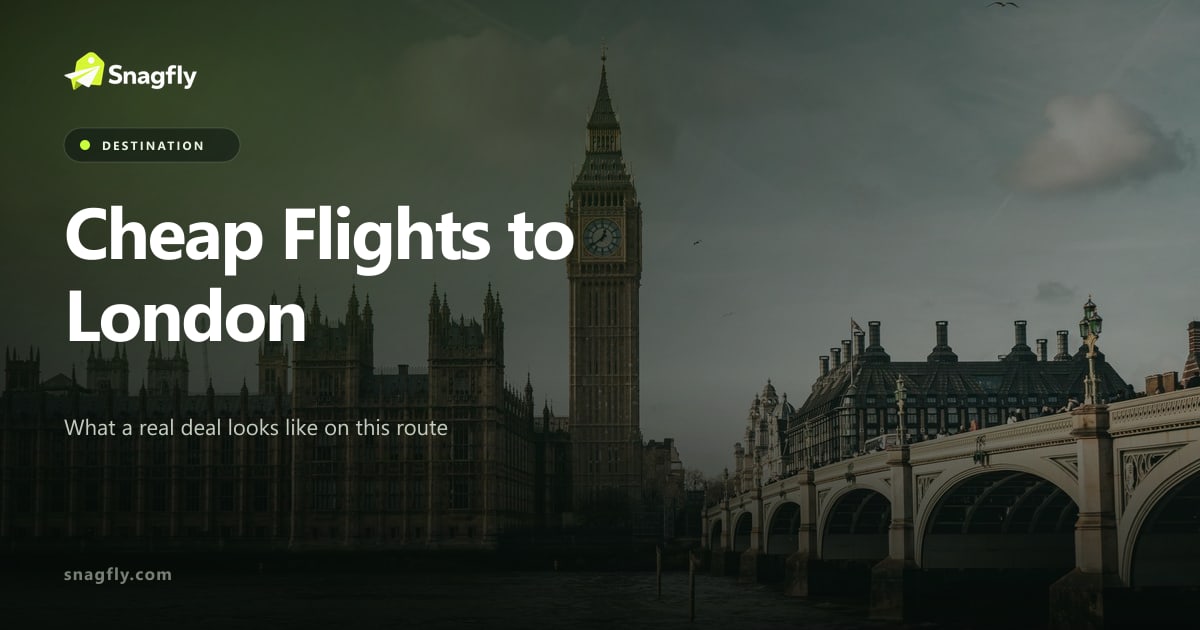 Cheap Flights to London: What a Real Deal Looks Like in 2026