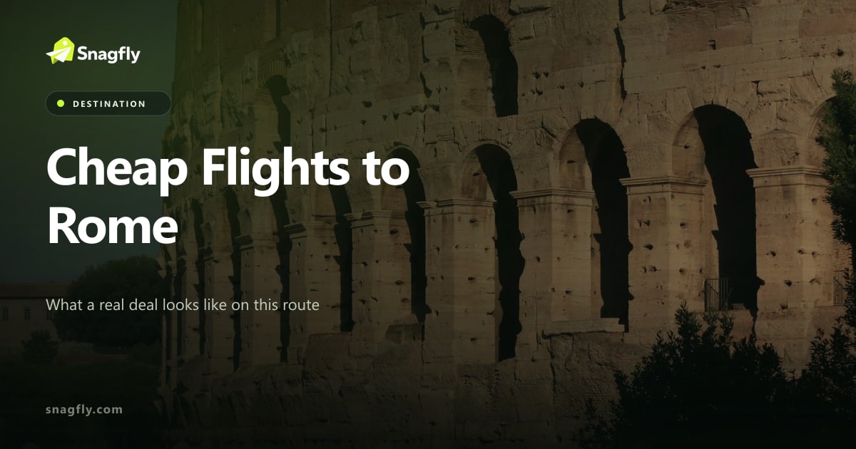 Cheap Flights to Rome: What a Real Deal Looks Like in 2026
