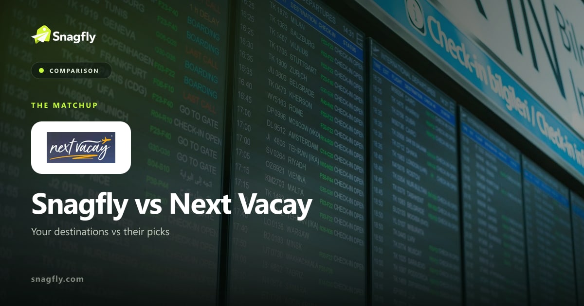 Snagfly vs Next Vacay
