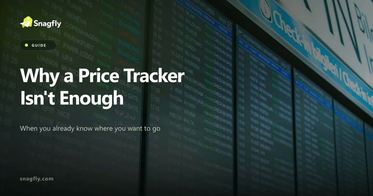 Why a Flight Price Tracker Is Not Enough If You Already Know Where You Want to Go